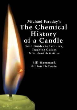 Michael Faraday's The Chemical History of a Candle 